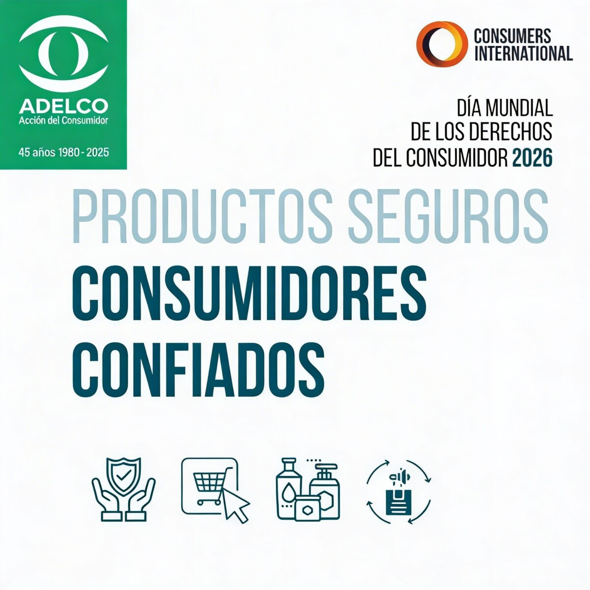 Día Mundial de los Derechos del Consumidor 2026: Seguridad de Productos